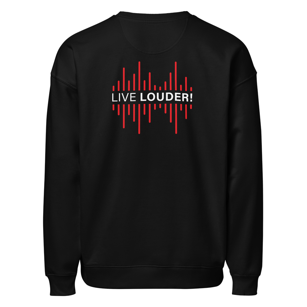 The Comfy Capisce - Oversized Live Louder! Crewneck Sweatshirt