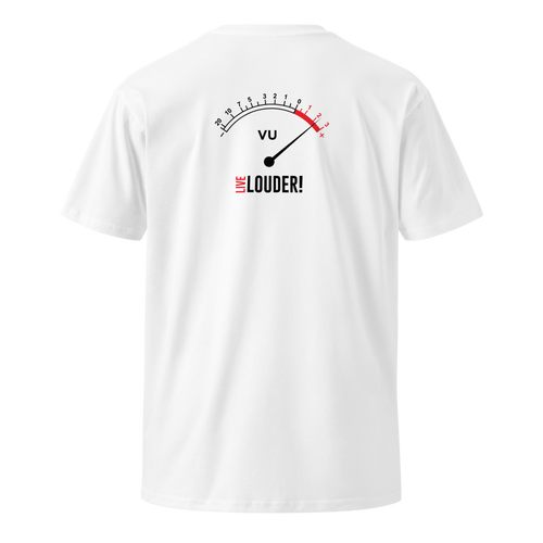 Live Louder! / VU - Premium White Unisex T-Shirt.